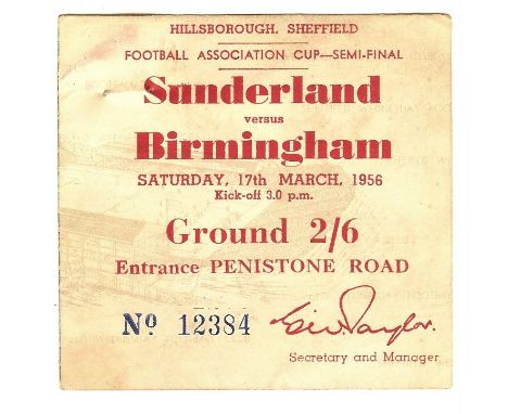 1956 F.A. CUP S/F SUNDERLAND V BIRMINGHAM CITY TICKET&nbsp;
Good condition
