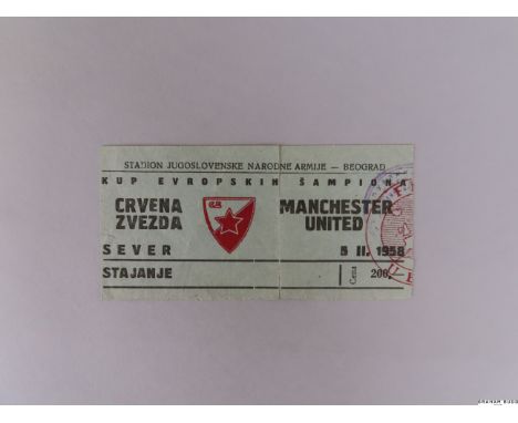 Red Star Belgrade v. Manchester United ticket, 5th February 1958 the last game played by the Busby Babes before the tragic ai