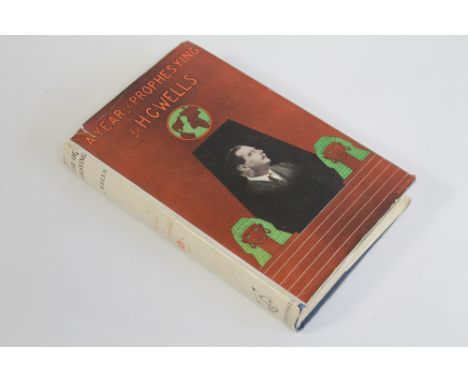 H. G. WELLS - 'A YEAR OF PROPHESYING', T. Fisher Unwin, 1924, first edition in rare original dust jacketCondition Report:Book