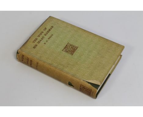 H. G. WELLS - 'THE WIFE OF SIR ISAAC HARMAN', Macmillan & Co. 1914, first edition in rare original dust jacketCondition Repor