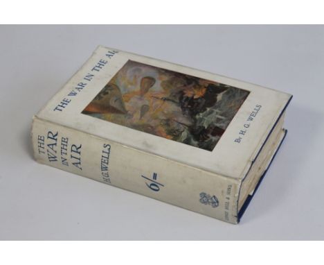 H. G. WELLS - 'THE WAR IN THE AIR', George Bell and Sons, 1908, first edition in rare original dust jacket, blue cloth bindin