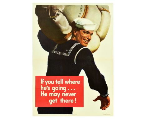 Original vintage World War Two poster - If you tell where he's going... He may never get there! - featuring an illustration o