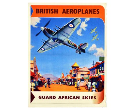 Original vintage World War Two propaganda poster British Aeroplanes Guard African Skies - Design features a Spitfire plane fl