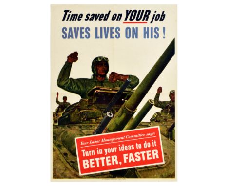 Original vintage World War Two poster - Time saved on your job saves lives on his! Your Labor Management Committee says: Turn