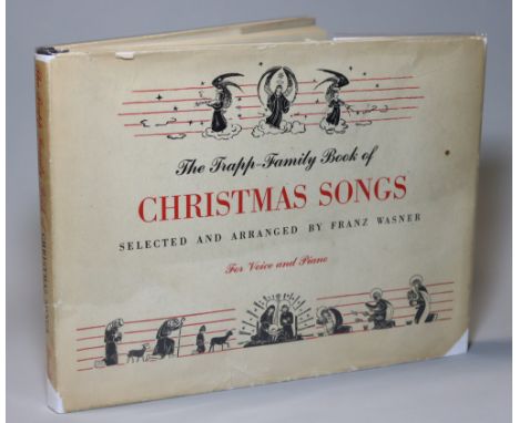 WASNER, Franz “The Trapp Family Book of Christmas Songs”, publ. 1950, First Edition, signed by the author &amp; numerous memb