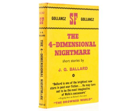 Ballard (J. G.) The Four-Dimensional Nightmare, first edition, original boards, bumping to corners and spine tips, dust-jacke