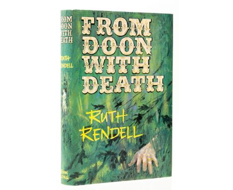 Rendell (Ruth) From Doon with Death, first edition, original dark green boards with gilt lettering, very slight bowing to upp