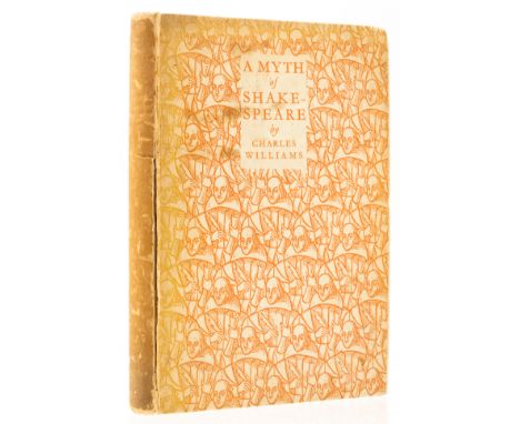 Williams (Charles) A Myth of Shakespeare, first edition, signed by the author "With all good wishes | Charles Williams | 21st