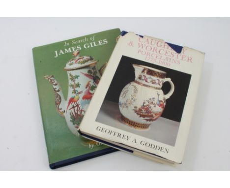Books - two ceramic reference books - 'In Search of James Giles' by Gerald Coke and 'Caughley & Worcester Porcelains 1775 - 1