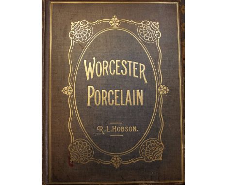 HOBSON, R. L. Worcester Porcelain, Quaritch, 1910, fo. cold frontis. tipped in. 17 cold plts. with tissue guard, 92 collotype