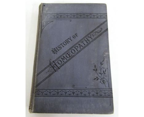 WILHELM AMEKE: HISTORY OF HOMOEOPATHY: ITS ORIGIN, ITS CONFLICTS, WITH AN APPENDIX ON THE PRESENT STATE OF THE UNIVERSITY MED