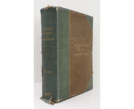 'British Sports and Sportsmen, Hunting'; a large hardback green cloth-bound volume compiled and edited by 'The Sportsman', pu