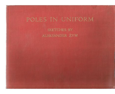 Sketches By Aleksander Zyw. Poles in Uniform. A WW2 hardback Limited edition of 100 copies printed and signed. Wrapped in clo