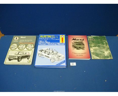 A Maxi HL Handbook, There's Something about a Maxi, a Maxi owner's workshop manual and a Haynes Austin Maestro workshop manua