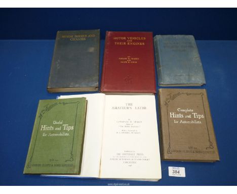 Six books to include: Autocar "Complete Hints and Tips" and "Useful Hints and Tips", Motor Vehicle and Their Engines" by Edwa