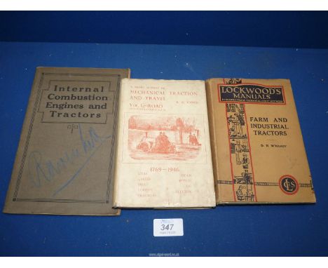 Three books to include: Lockwood's Manual of Farm and Industrial Tractors with R.P. Ravenhill, Hereford stamp, Internal Combu