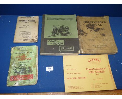 A small quantity of manuals for Land Rover Series 2, 88+109 petrol models, Land Rover 86+107, Model GPW Jeep truck and Metame
