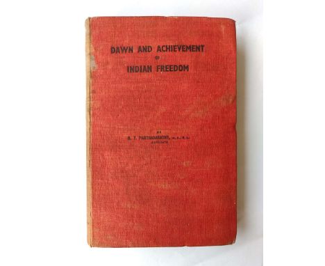 R. T. PARTHASARATHY 
First Edition Year - 1953 
9 x 6 x 1 inches 
Published by R.T. Parthasarathy 
Dawn and Achievement of In