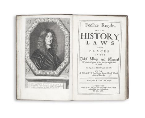 PETTUS (JOHN)Fodinae regales. Or, the History, Laws and Places of the Chief Mines and Mineral Works in England, Wales, and th