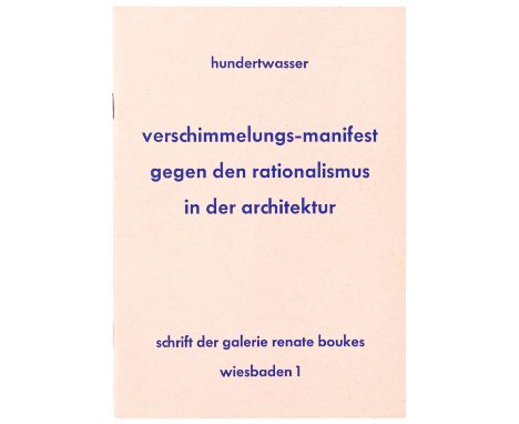 Hundertwasser, Friedensreich. Verschimmelungs-manifest gegen den rationalismus in der architektur. Herausgegeben von Eberhard