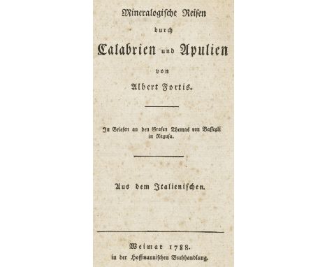 Mineralogie - - Fortis, Alberto. Mineralogische Reisen durch Calabrien und Apulien. In Briefen an den Grafen Thomas von Basse