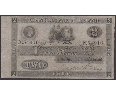 Provincial Bank of Ireland, £2, Cork, 1 September 1856, serial number 54916, manuscript signaturelow right, handstamped CANCE