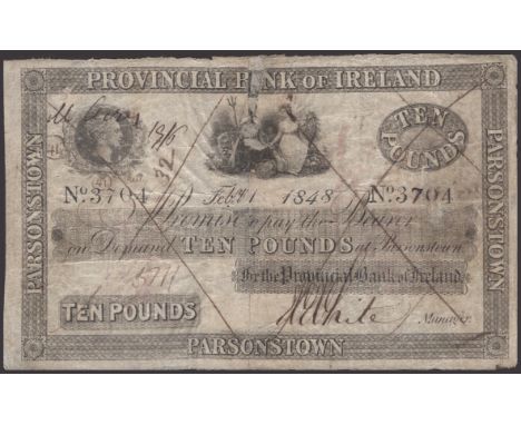 Provincial Bank of Ireland, £10, Parsonstown, 1 February 1848, serial number 3704, manuscript signature low right, manuscript