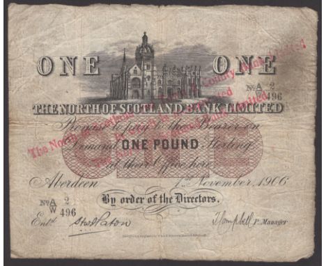 North of Scotland & Town & County Bank Limited, overprinted £1, 1 November 1906, serial number A/W 2/496, two manuscript sign