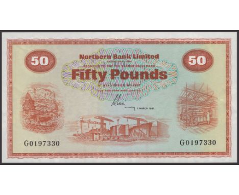 Northern Bank Limited, £50, 1 March 1981, serial number G0197330, Ervin signature, light handling, thus about uncirculated to