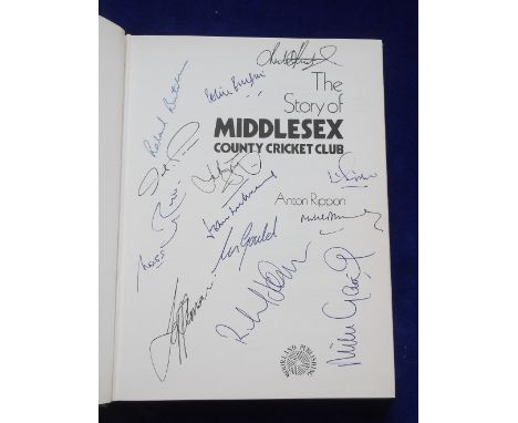 Cricket autographs, book 'The Story of Middlesex County Cricket Club' by Anton Rippon, First edition 1982 with dust jacket si