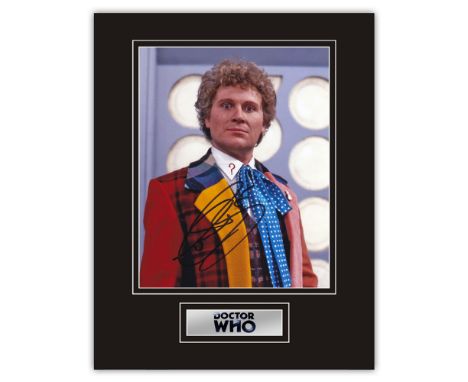 Stunning Display! Dr. Who Colin Baker hand signed professionally mounted display. This beautiful display consists of a 10"x8"
