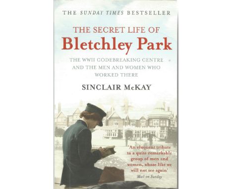 The Secret Life of Bletchley Park paperback book by Sinclair McKay. In good condition, 336 pages. The WWII codebreaking centr