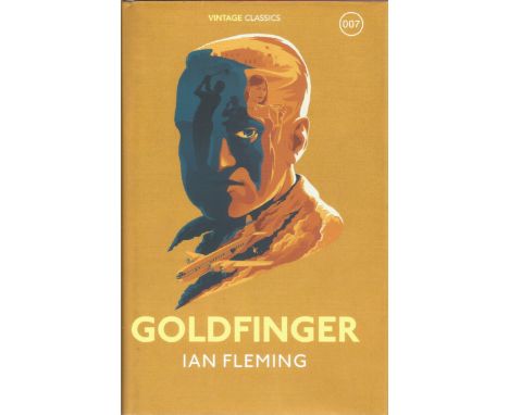 Goldfinger hardback book by Ian Fleming. Good condition with dust jacket. This edition published by Vintage Classics in 2017.