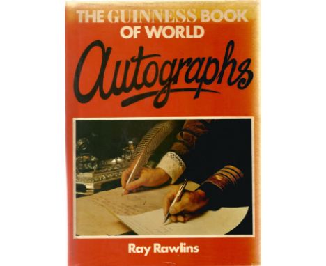 Ray Rawlins hardback book The Guinness Book of World Autographs 1977 First Edition published by Guinness Superlatives Ltd in 