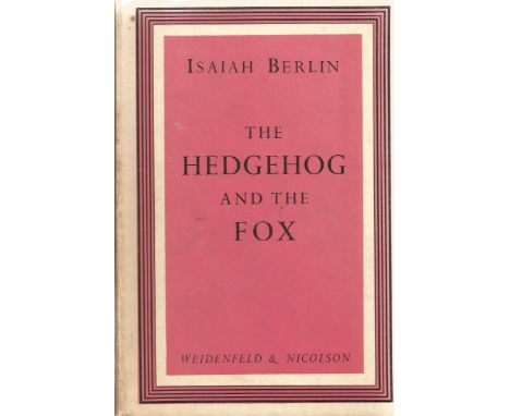 Isaiah Berlin hardback book The Hedgehog and the Fox 1953 First Edition published by George Weidenfeld &amp; Nicolson Ltd in 