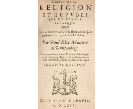 Eber (Paul). L'Estat de la Religion et Republique du peuple Judaique. Depuis le retour de l'exil de Babylone iusques au derni