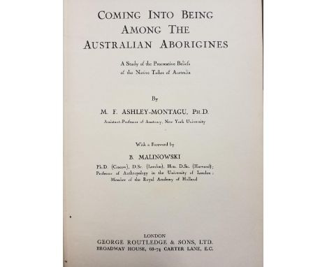 Ashely-Montag (M. F.). Coming Into Being Among the Australian Aborigines..., 1st edition, London: George Routledge &amp; Sons