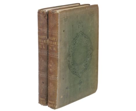 Woolf (Joseph). Narrative of a mission to Bokhara, in the years 1843-1845, to ascertain the fate of Colonel Stoddart and Capt