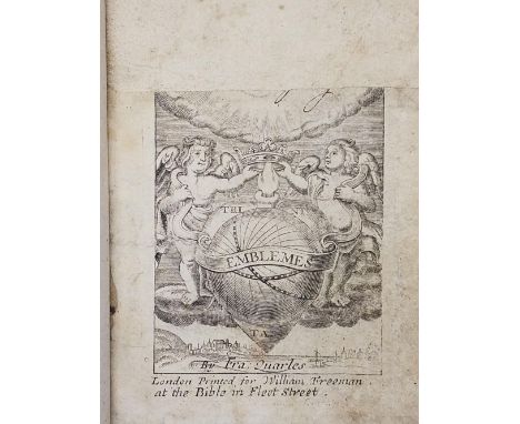 Quarles (Francis). Emblems, Divine and Moral; together with Hieroglyphicks of the Life of Man, London: printed by J. Nutt, 17