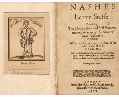 Nashe (Thomas, 1567-c.1601). A sammelband of 7 works, 1592-1600, comprising, in order: Nashes Lenten Stuffe, Containing, The 