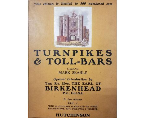 Searle (Mark). Turnpikes and Toll-Bars, 2 volumes, London: Hutchinson &amp; Co, [1930], colour plates, monochrome plates and 