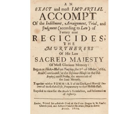 [Finch, Heneage]. An Exact and Most Impartial Accompt of the Indictment, Arraignment, Trail, and Judgment (according to law) 