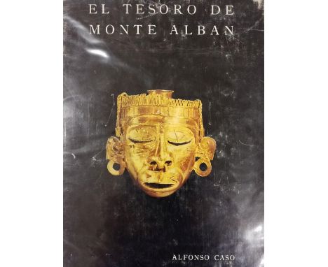 Caso (Alfonso). El Tesoro de Monte Alban, Mexico: Instituto Nacional de Antropologia e Historia, 1982, numerous colour &amp; 