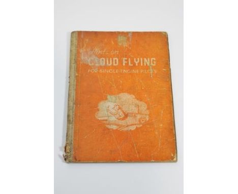 Volume : Hints on Cloud Flying for Single Pilots, by W/Cdr R H Harries, 1943