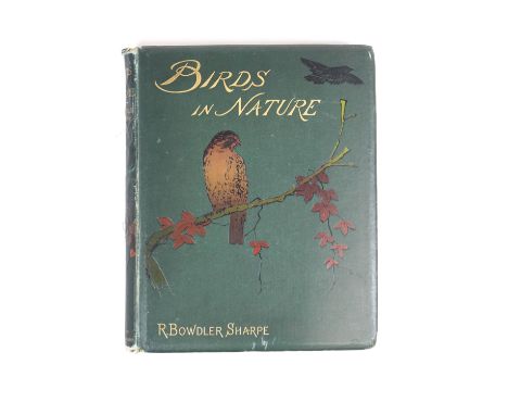 Volume : Birds in Nature, by R Bowdler Sharpe, Estes &amp; Lauriat, Boston 1888 and a selection of other Wildlife books