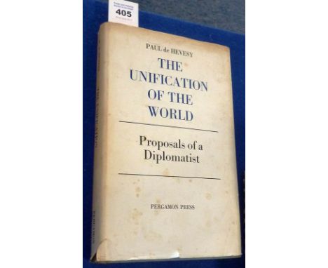 De Hevesy Paul "The Unification of the World - Proposals of a Diplomatist" Pergamon Press, 1966, signed and inscribed to Capt