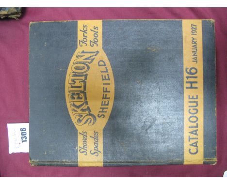 A January 1927 C.T Skelton and Son Sheffield Hardback Trade Catalogue, mainly garden tools.