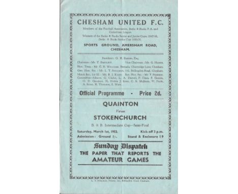 1951-52 CHESHAM UTD - QUAINTON V STOKENCHURCH PROGRAMME + 2 QUAINTON TEAMSHEETS BOTH EARLY 50'S
B &amp; B Intermediate Cup S/