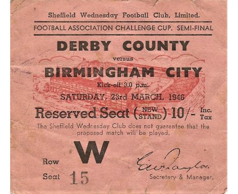 TICKET - FA CUP S/F 1946 BIRMINGHAM V DERBY @ SHEFFIELD WEDNESDAY&nbsp;
Slight age related wear