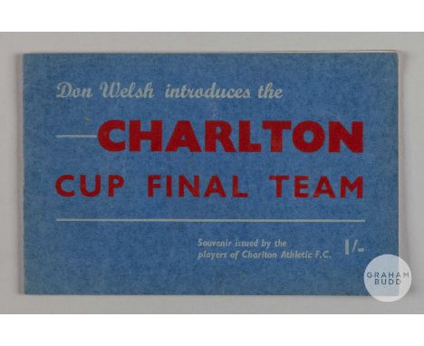 A rare Charlton Athletic FA Cup Final souvenir brochure, 1947, presented by Don Welsh and featuring profiles of the team and 